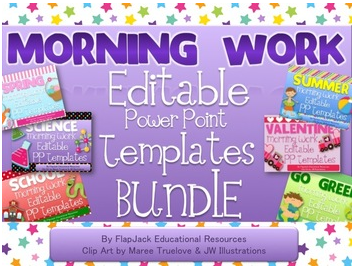 http://www.teacherspayteachers.com/Product/Editable-Morning-Work-PowerPoint-Templates-Pack-1095646