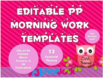 http://www.teacherspayteachers.com/Product/Editable-Owl-Themed-Morning-Work-PowerPoint-Templates-Pack-908066
