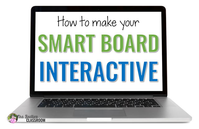 How To Make Your Smart Board Interactive – Guest Post by Mrs. Beattie’s Classroom